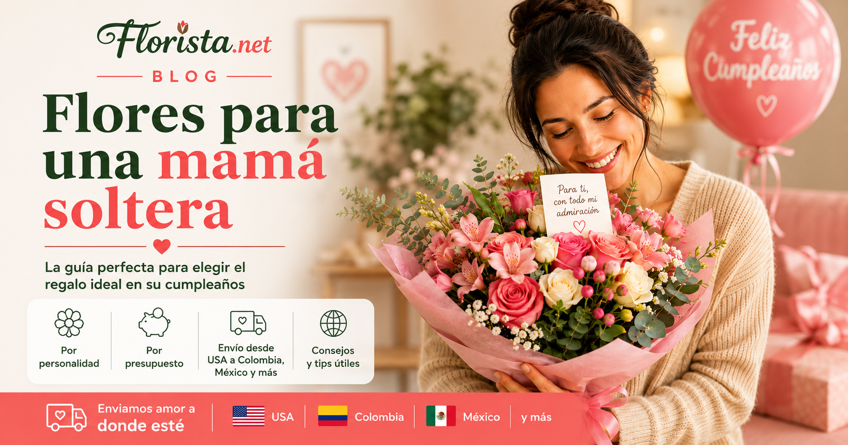 Flores para enviar a una mamá soltera en su cumpleaños: la guía perfecta